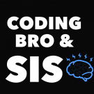 coding bro and sis