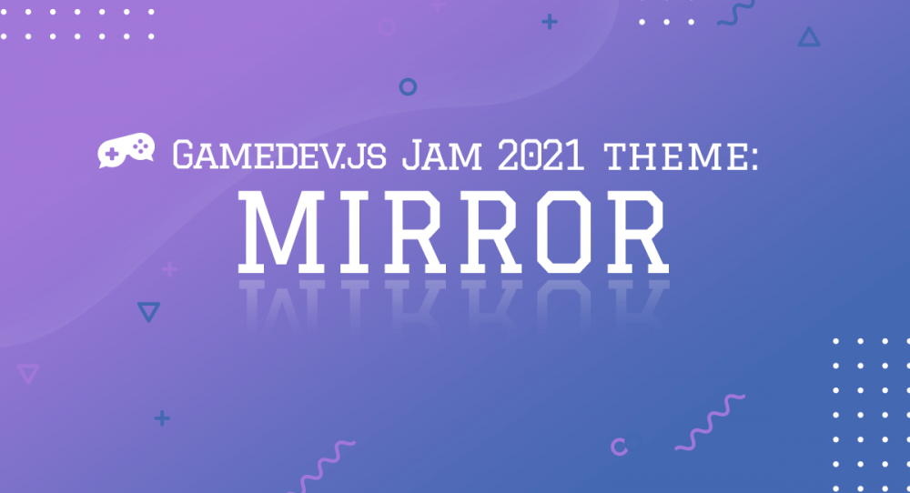 gamedevjs-jam-2021-theme.thumb.png.225ef718a9b496d073363149a55a726d.png